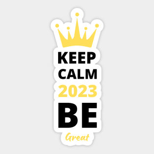 2023 be great Sticker